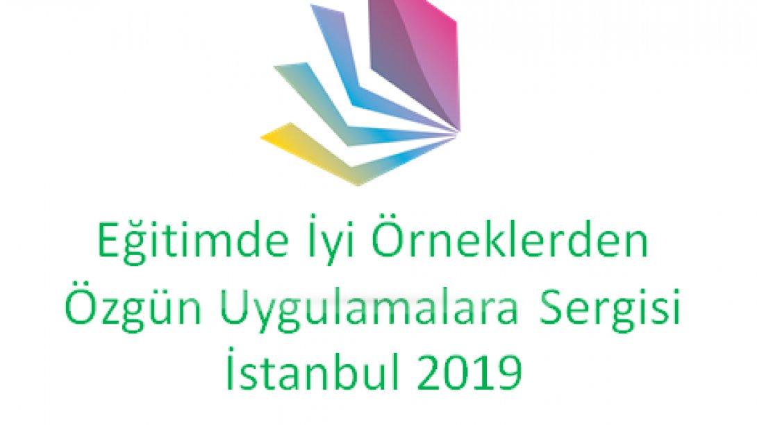 EĞİTİMDE İYİ ÖRNEKLERDEN ÖZGÜN UYGULAMALARA SERGİSİ İSTANBUL 2019