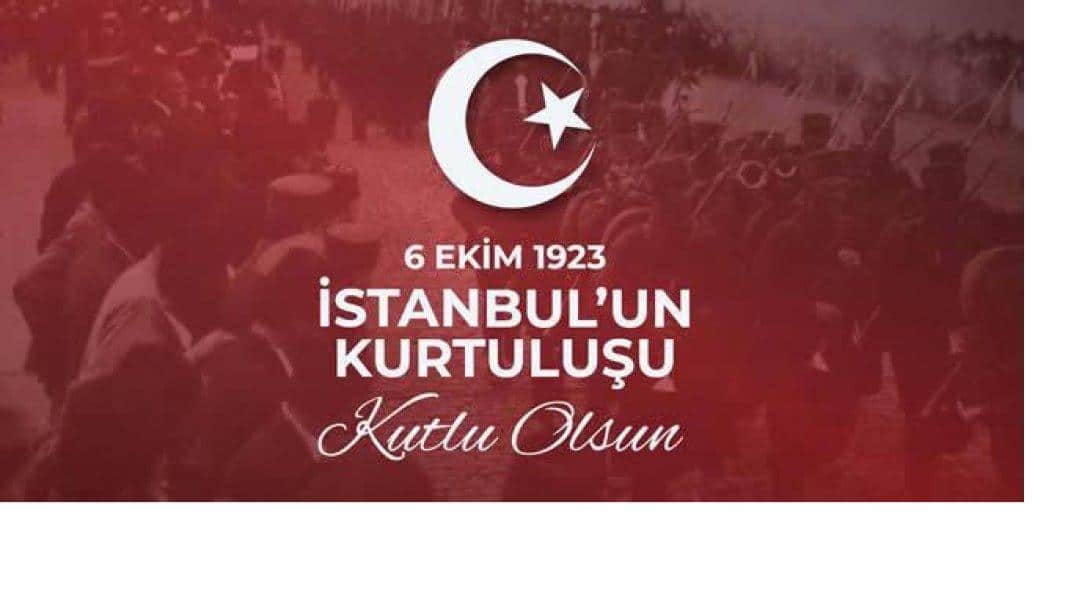 İstanbul'umuzun Düşman İşgalinden Kurtuluşunun 100. Yıldönümü